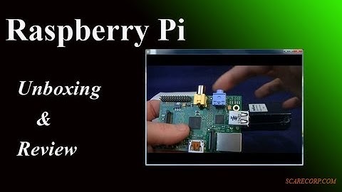 Raspberry Pi - Unboxing and First Impressions
