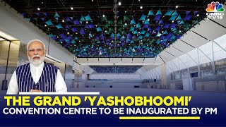 A Glance at Yashobhoomi! | Convention Centre To Be Inaugurated By PM Modi | N18V | CNBC TV18