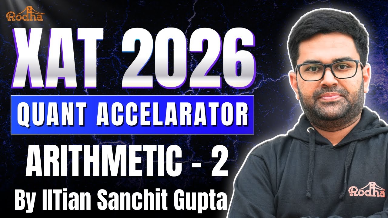 XAT 2026 Quant Accelerator | Arithmetic – 2 | By IITian Sanchit Gupta