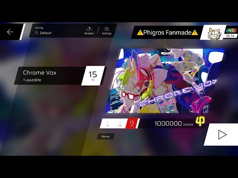【Phigros Fanmade合作】Chrome VOX - t+pazolite　IN Lv.15