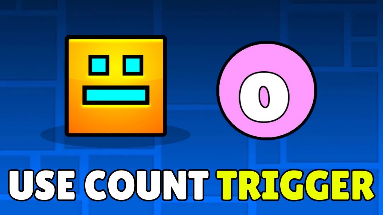 How To Use Count Trigger In Geometry Dash (2026) – Instant Count ...