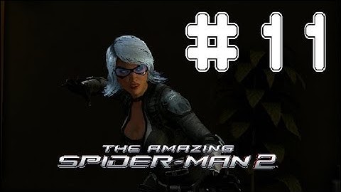 The Amazing Spider-Man 2 - Gameplay Walkthrough - Part 11 - Black Cat - (XboxOne/PS4) [HD]