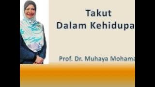 Prof. Dr. Muhaya - Takut Dalam Kehidupan