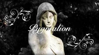 Pygmalion