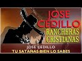 JOSE CEDILLO   TU SATANAS BIEN LO SABES