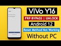 Vivo Y16 Frp Bypass/Unlock Google Account Lock Without PC - Reset Method Not Working Android 12