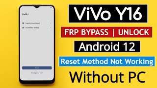 Vivo Y16 Frp Bypass/Unlock Google Account Lock Without PC - Reset Method Not Working Android 12