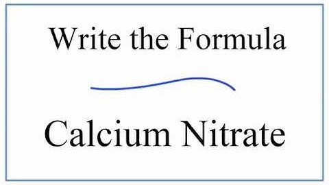 Writing the Formula for Calcium Nitrate