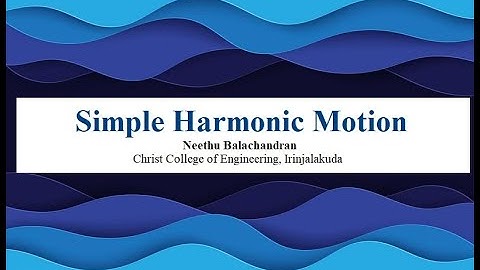 Introduction  to Simple Harmonic Motion - KTU Engineering Physics- Module 1