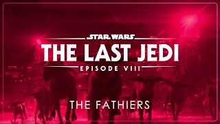 11 - The Fathiers | Star Wars: Episode VIII - The Last Jedi OST