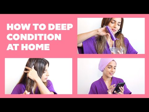 How To Deep Condition Your Hair At Home ft. Knot Me Pretty | Hair Care Guide | Be Beautiful