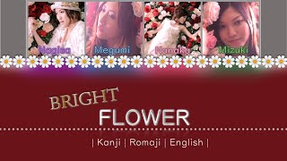 BRIGHT - Flower Lyrics [Kan/Rom/Eng]