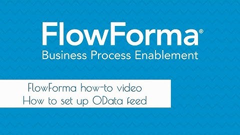 HOW TO VIDEO: FlowForma OData Feed