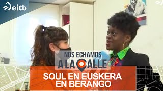 Soul en euskera en Berango, por Afrika Bibang