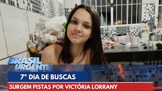 Pistas por Victória Lorrany surgem e buscas se intensificam | Brasil Urgente