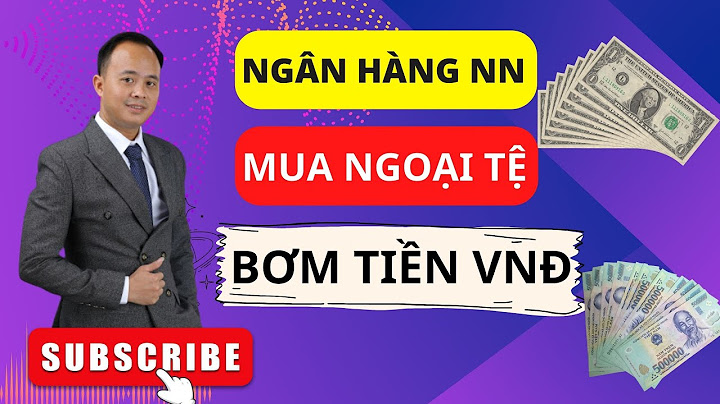 Ngân hàng nhà nước bơm tiền bằng cách nào năm 2024