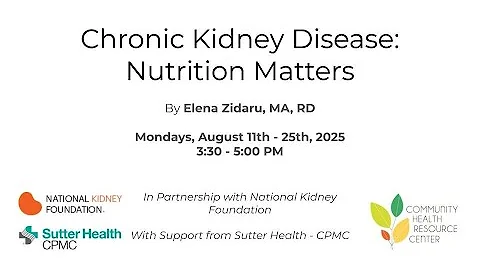 Chronic Kidney Disease, Nutrition Matters: Putting It All Together, August 2025