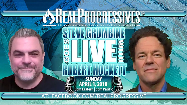 Steve Grumbine - Robert Hockett of Cornell Law and Binzagr Institute joins Real Progressives