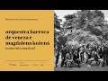 Capture de la vidéo Orquestra Barroca De Veneza E Magdalena Kožená: Por Helen Gallo, Mônica Lucas E Paulo M. Kühl