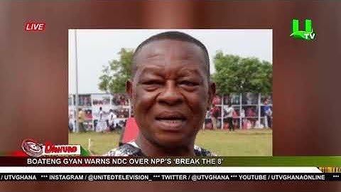 Boateng Gyan warns NDC over NPP’s ‘Break the 8’