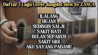 Daftar 7 Lagu Cover Dangdut Slow pop Cover By ZANCA