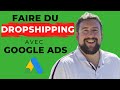 Google ads comment faire du dropshipping 