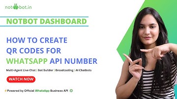 How to create QR codes for WhatsApp API number | WhatsApp Marketing | Notbot Dashboard