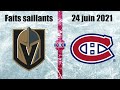 Golden knights vs canadiens  faits saillants  24 juin 2021