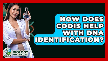 How Does CODIS Help With DNA Identification? - Biology For Everyone