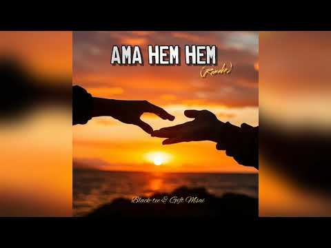 Black-tee & Gift Msai - Ama Hem Hem (Remake)