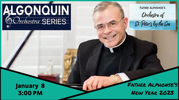 Algonquin Arts Theatre Orchestra Series: Father Al...