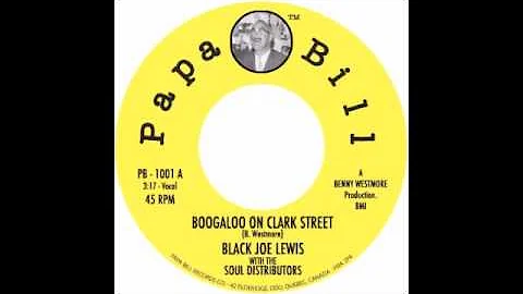 Black Joe Lewis with The Soul Distributors - "Boogaloo on Clark Street" - Soul Funk 45