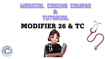 CH-75: Use of Modifier 26 & TC l CPC l AAPC l Medical Coding Course