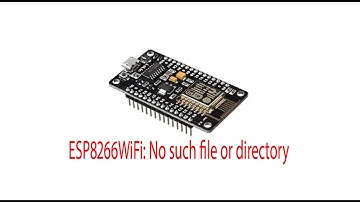ESP8266WiFi: No such file or directory