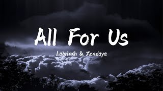 Labrinth & Zendaya - All For Us (lyrics)