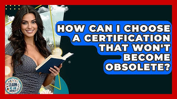 How Can I Choose A Certification That Won