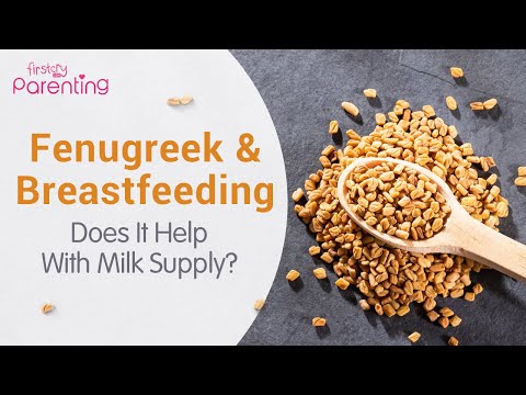 Fenugreek and Breastfeeding: Does It Help To Increase Breast Milk Supply?