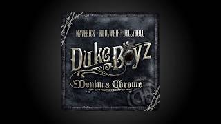 Duke Boyz  Denim & Chrome  "Where I'm From" Jelly Roll, KoolWhip, Maverick Mikel Knight