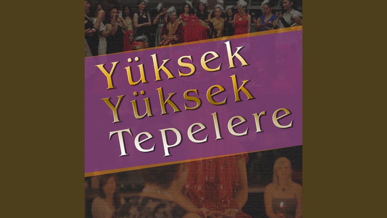 Yüksek Yüksek Tepelere YouTube