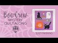 👻 Mystery BOO CREW Halloween Quilt Along 🎃 The QUILT REVEAL &amp; Finishing - FREE Halloween QAL