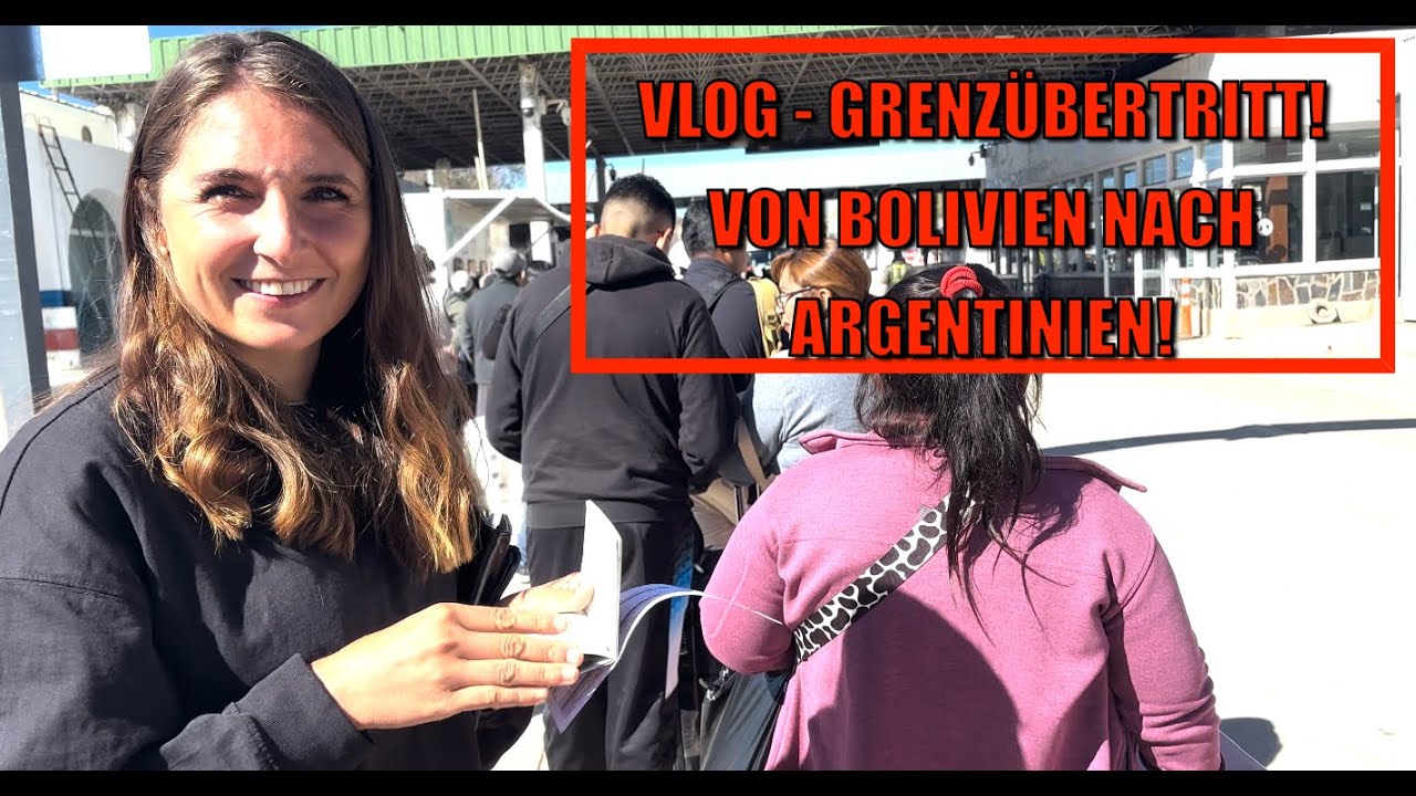 VLOG - so sieht ein Grenzübertritt in Südamerika aus! #bolivien nach #argentinien