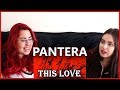 Two Sisters REACT to Pantera - This Love | For The First Time!! / REACTION (WOW)