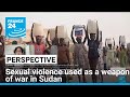 Sexual Violence In Sudan There Needs To Be Consequences HRW Says FRANCE 24 English Sexual Violence In Sudan There Needs To Be Consequences HRW Says FRANCE 24 English