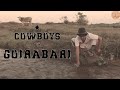 Cowboys of goirabari  heavy budget