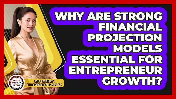 Why Are Strong Financial Projection Models Essential For Entrepreneur Growth?
