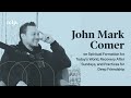 John mark comer on spiritual formation for todays world and practices for deep friendship
