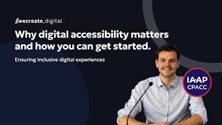 Why digital accessibility matters and how you can get started