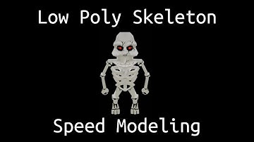 Low Poly Skeleton Timelapse  blender 2.9