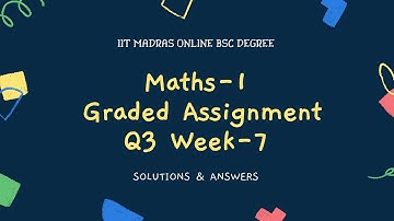 IIT Madras Bsc Online Degree Maths  Graded assignment Q3 week -7 solution |