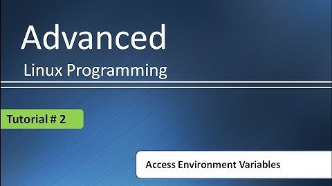 Acces Environment Variable in C : Advance Linux Programming # Tutorial - 2